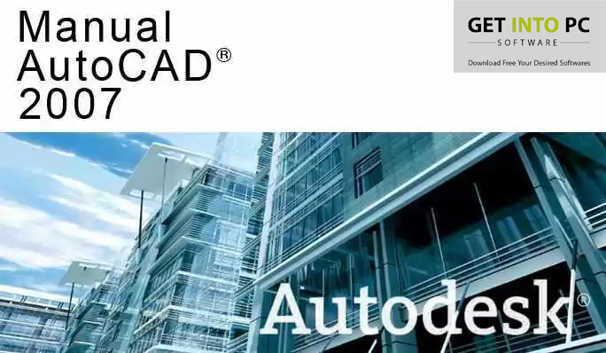Autocad 2007 Free Download – GetIntoPC