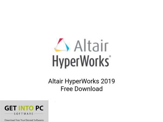 Altair HyperWorks 2019 Free Download Get into Pc
