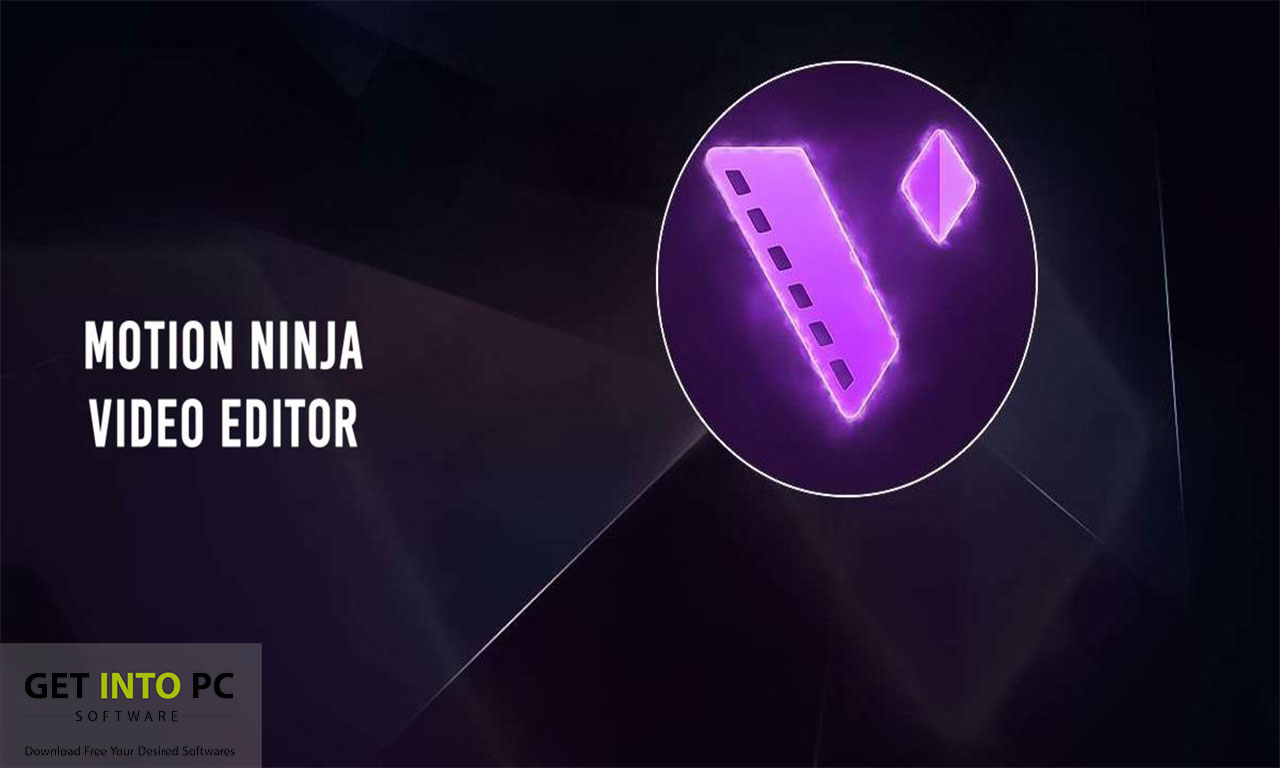 Motion Ninja Video Editor for PC – Free Download Windows 11/10/8/7 getintopc