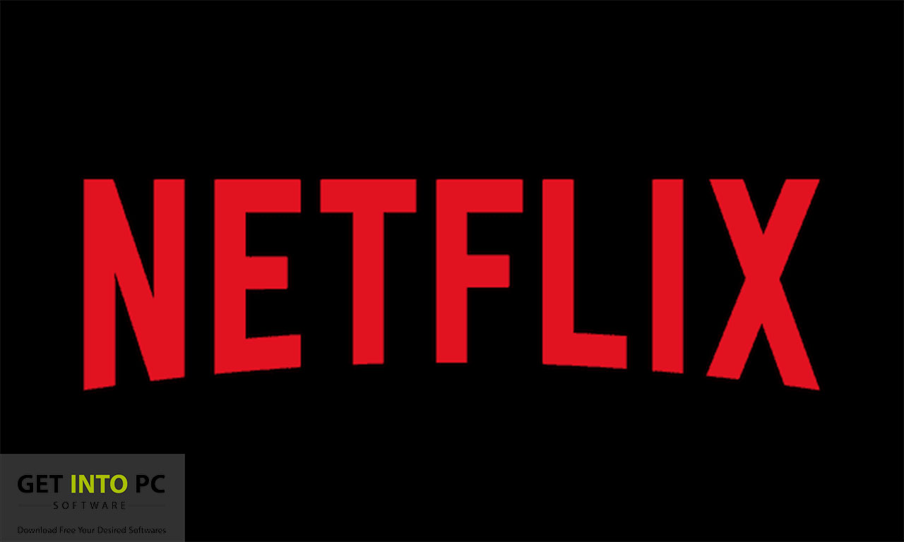 Netflix for Mac get into pc