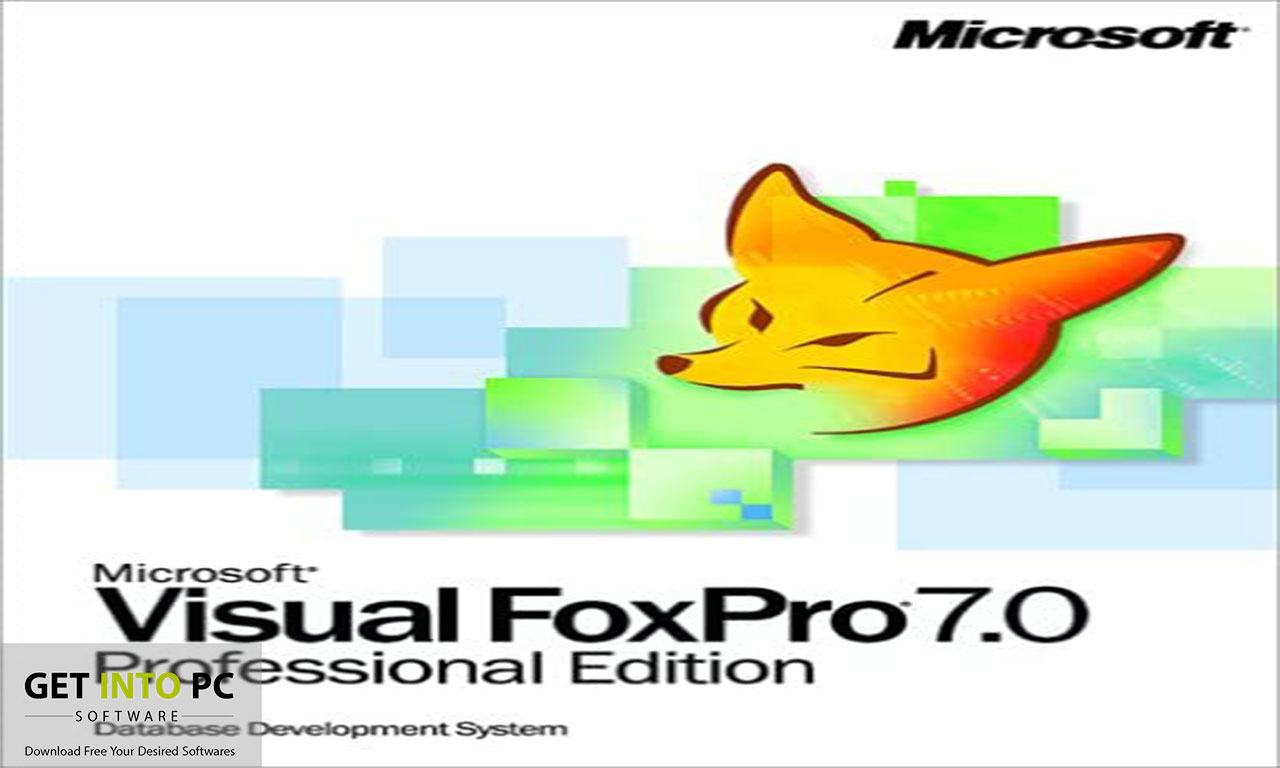 Visual Foxpro Download Free for Windows 7, 8, 10,11 Get into Pc