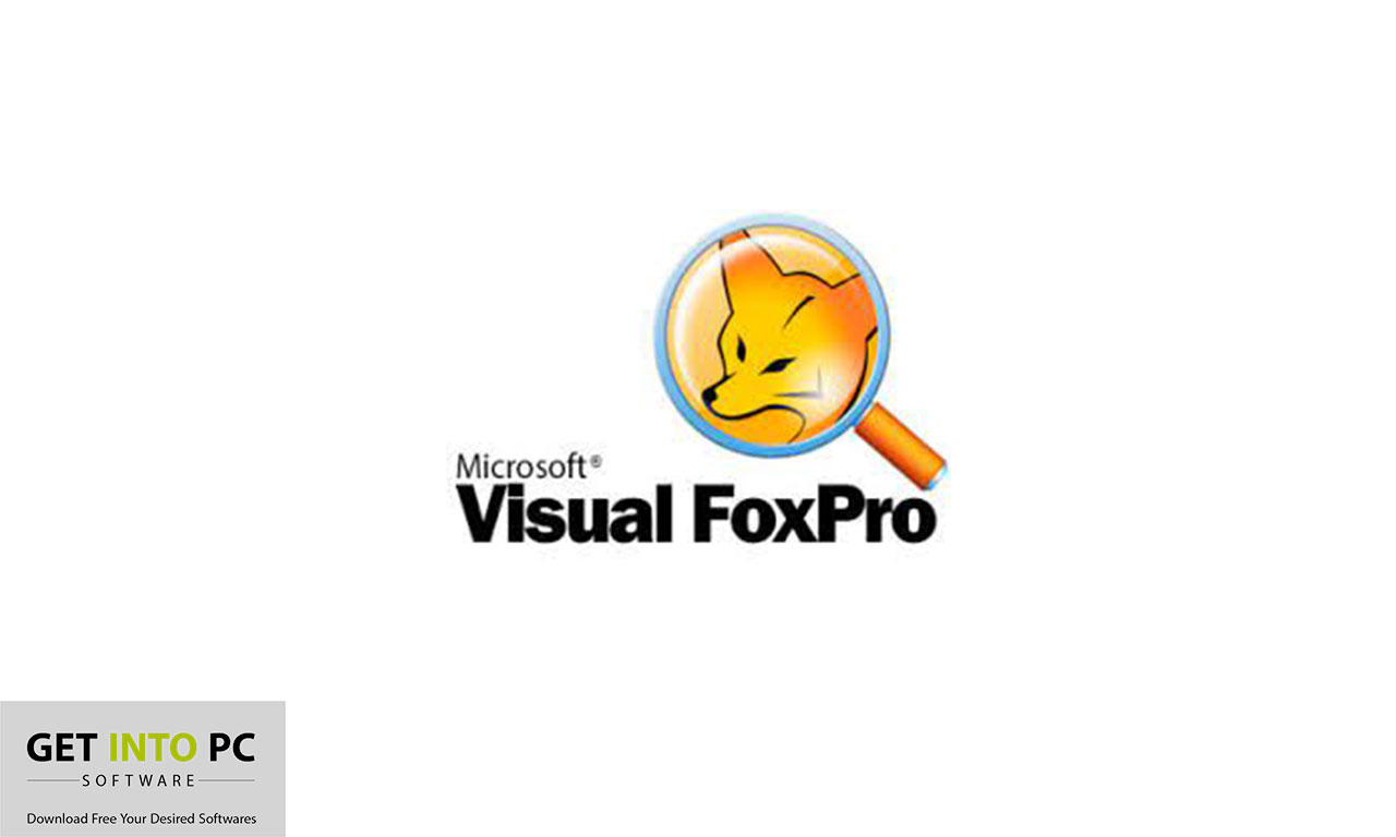 Visual Foxpro Download Free for Windows 7, 8, 10,11 getintopc