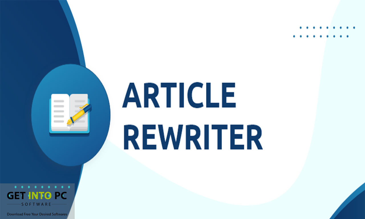 Article Spinner Rewritter Download Free for Windows 7, 8, 10, 11 getintopc