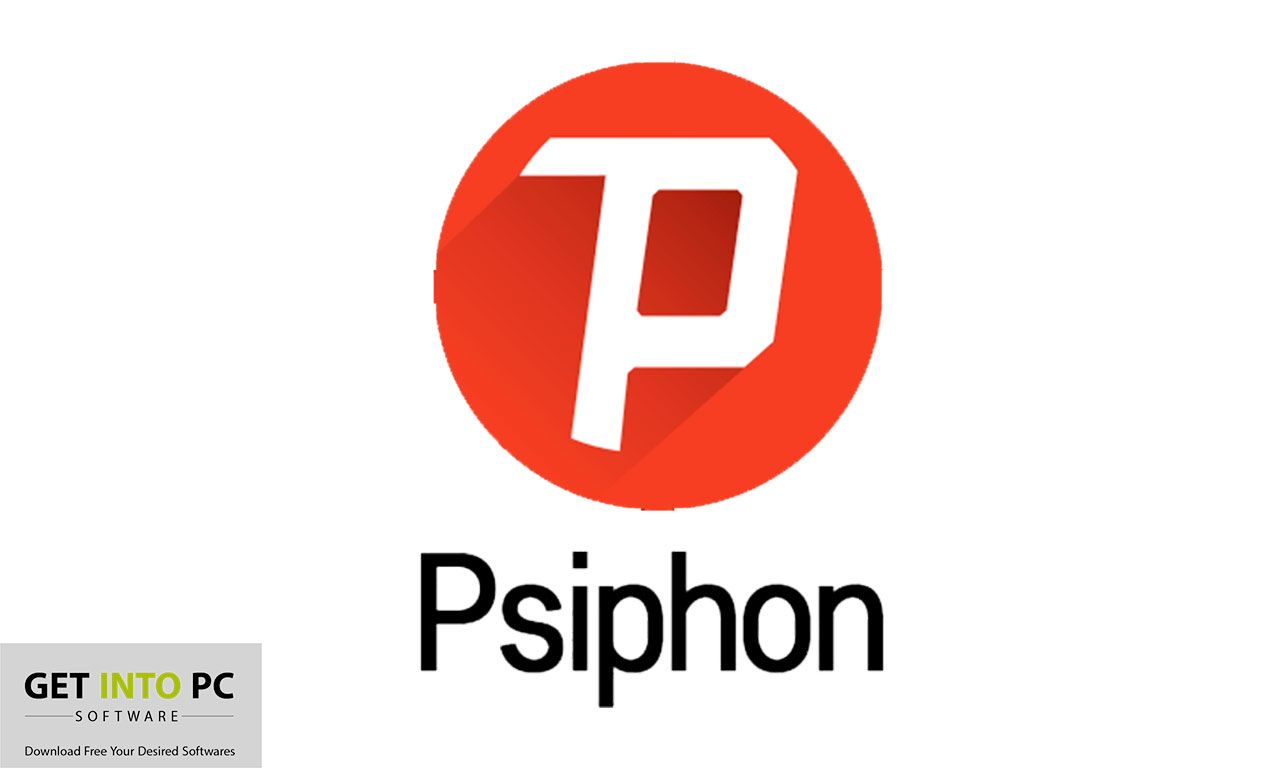 Psiphon Download Free for Windows 7, 8, 10,11 getintopc
