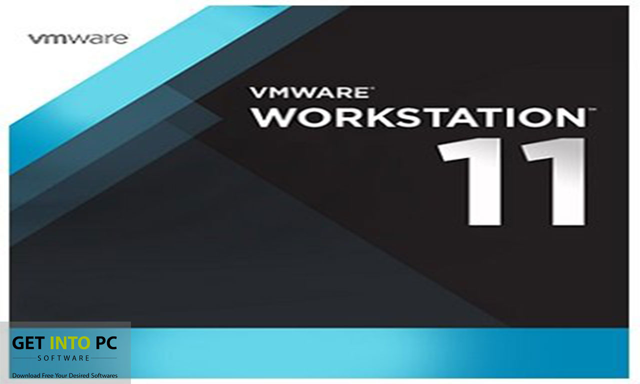 Vmware Workstation 11 Download Free for Windows 7, 8, 10 getintopc