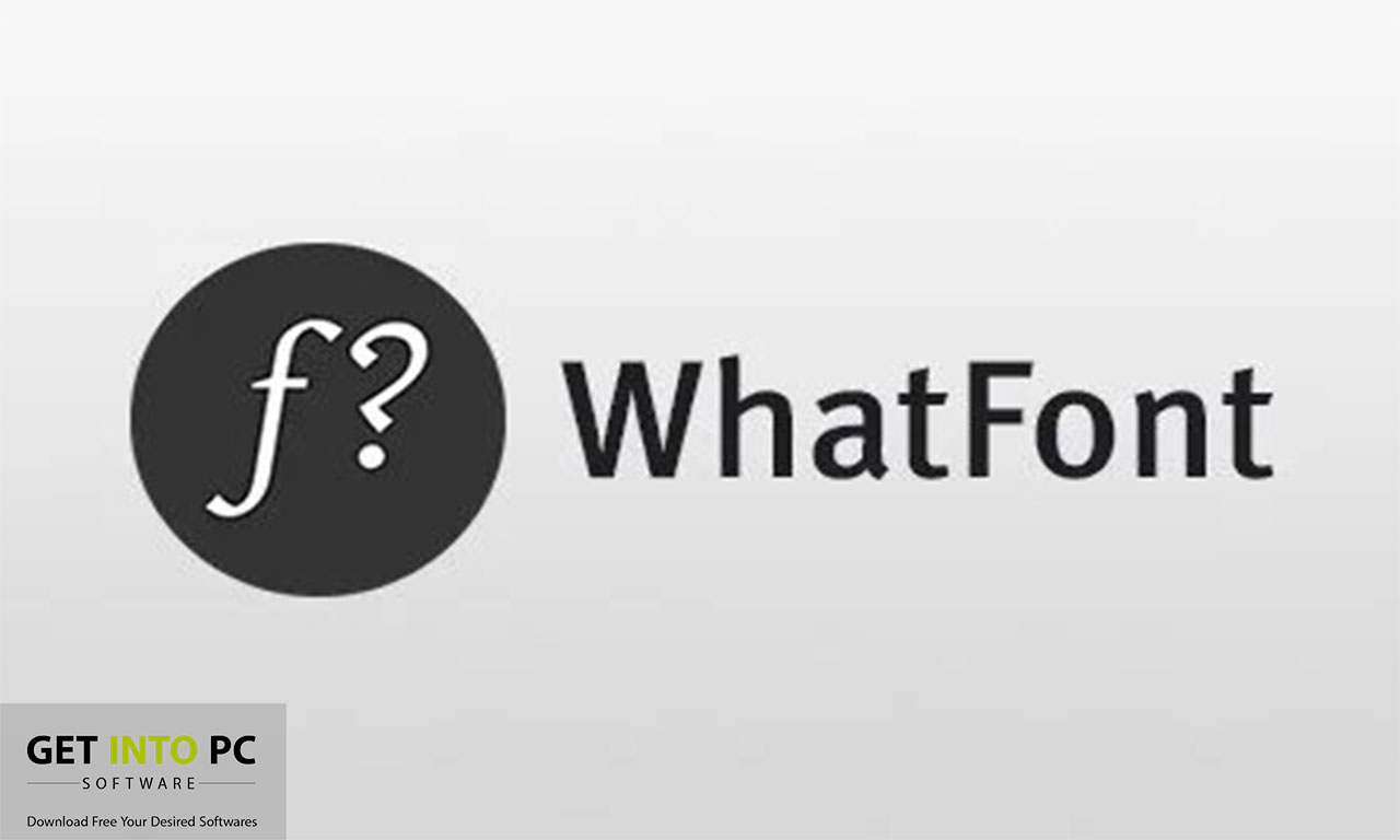 Whatfont Download Free for Windows 7, 8, 10, 11 get into pc