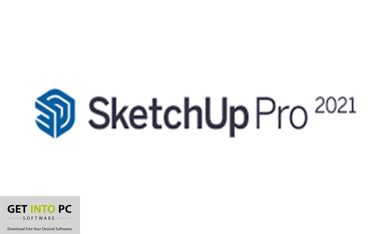 SketchUp Pro 2021 Free Download Windows and macOS getintopc